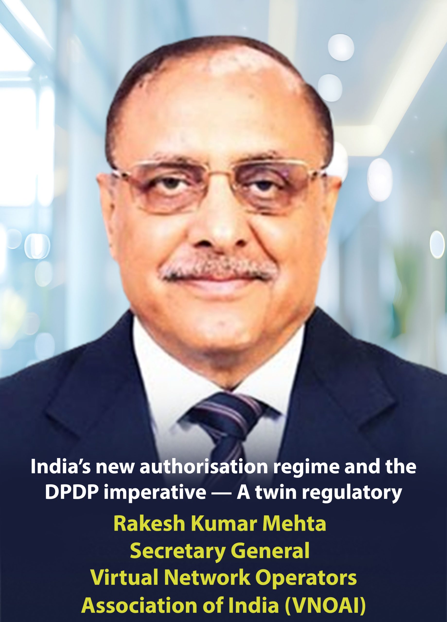 India’s new authorisation regime and the DPDP imperative — A twin regulatory reset