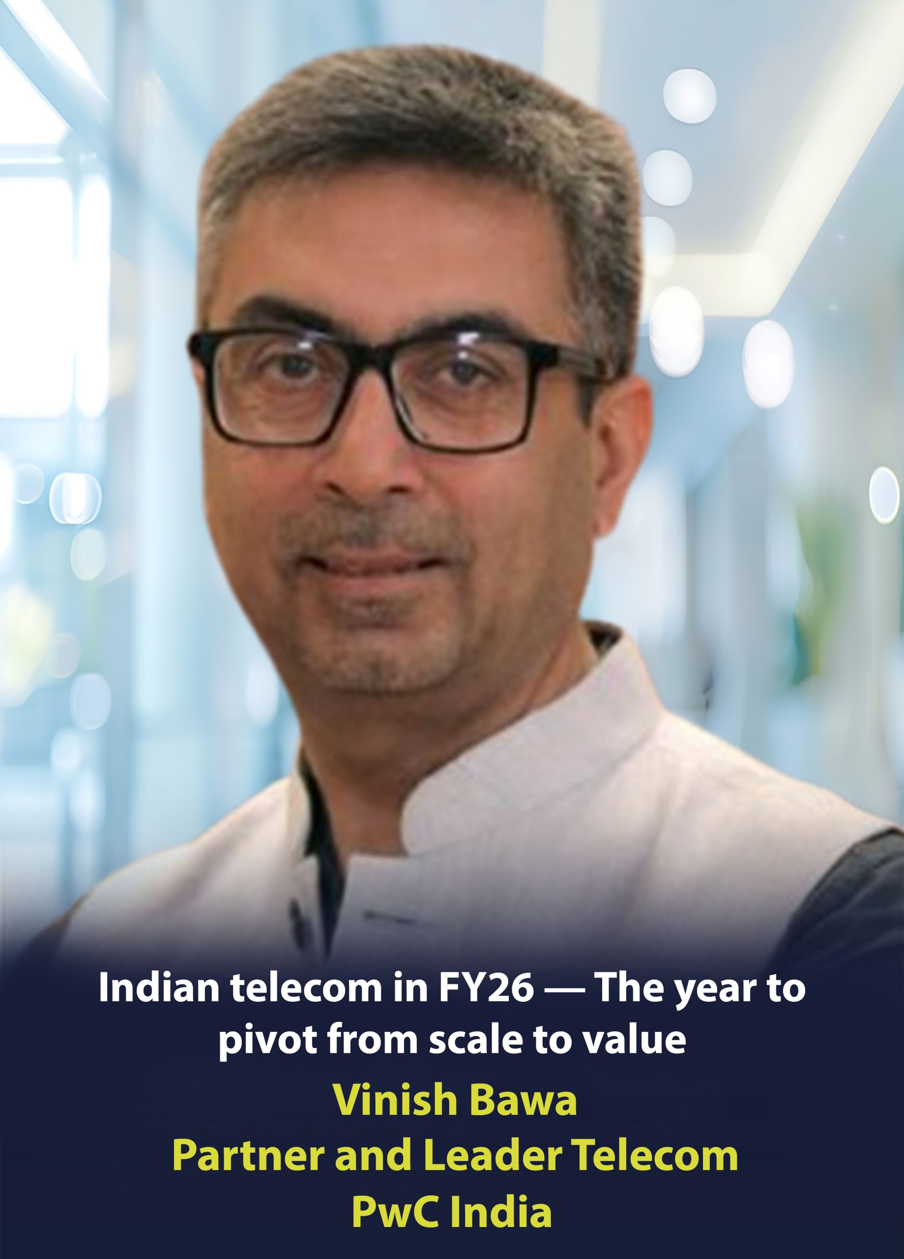 Indian telecom in FY26 — The year to pivot from scale to value